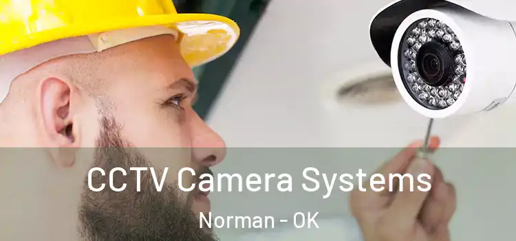CCTV Camera Systems Norman - OK