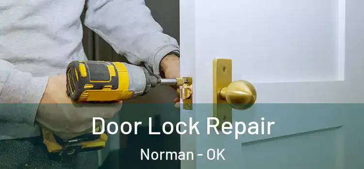 Door Lock Repair Norman - OK