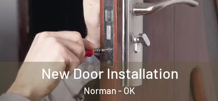 New Door Installation Norman - OK