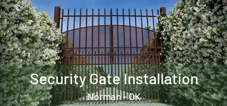  Security Gate Installation Norman - OK