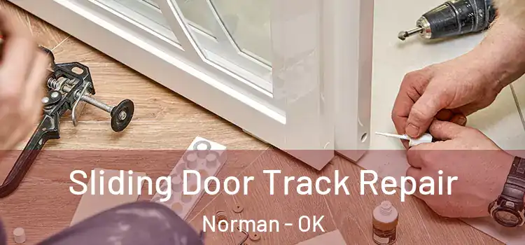  Sliding Door Track Repair Norman - OK