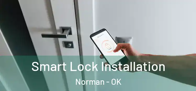  Smart Lock Installation Norman - OK